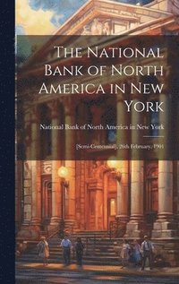 bokomslag National Bank of North America in New York