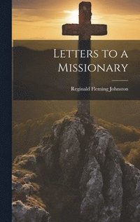 bokomslag Letters to a Missionary