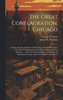 The Great Conflagration. Chicago 1