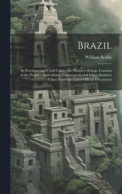 William Scully - Brazil, Inbunden