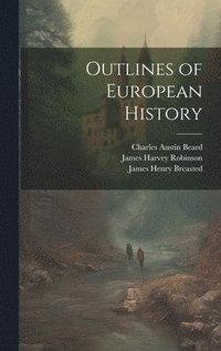 bokomslag Outlines of European History