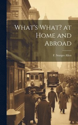 What's What? at Home and Abroad 1