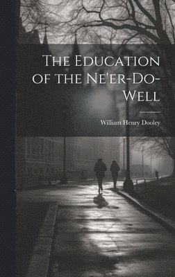 The Education of the Ne'er-do-well 1