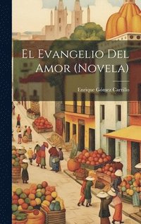 bokomslag evangelio del amor (novela)