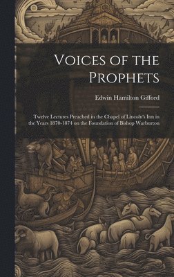 Edwin Hamilton Gifford - Voices of the Prophets, Inbunden