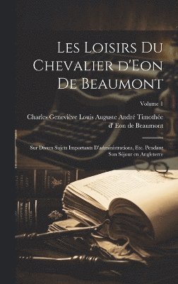 Les loisirs du chevalier d'Eon de Beaumont