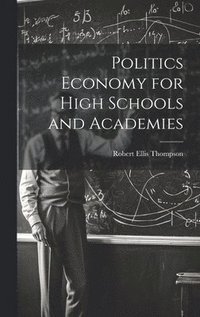 bokomslag Politics Economy for High Schools and Academies