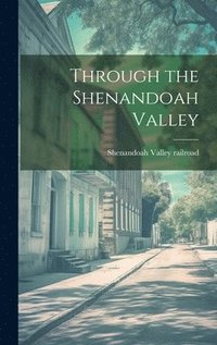 bokomslag Through the Shenandoah Valley