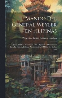 bokomslag Mando del general Weyler en Filipinas