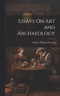 bokomslag Essays On Art and Archaeology