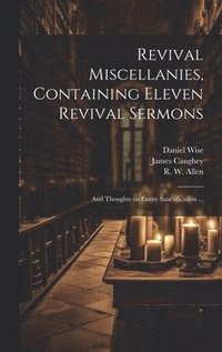 bokomslag Revival Miscellanies, Containing Eleven Revival Sermons