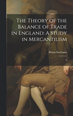 bokomslag The Theory of the Balance of Trade in England