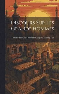 bokomslag Discours sur les grands hommes