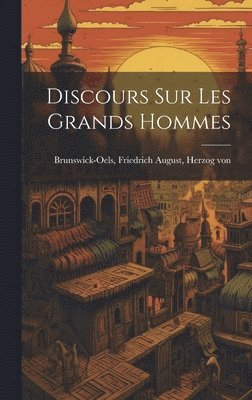 bokomslag Discours sur les grands hommes