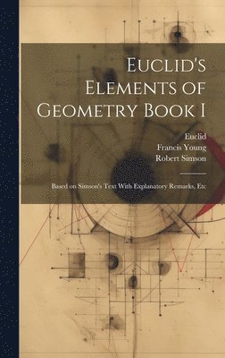 Euclid's Elements of Geometry Book I [microform] 1