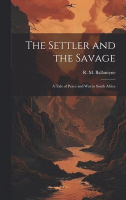 The Settler and the Savage 1