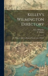 bokomslag Kelley's Wilmington Directory