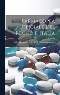 bokomslag Farmacopea ufficiale del regno d'Italia