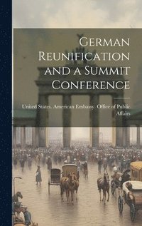 bokomslag German Reunification and a Summit Conference