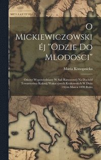 bokomslag O Mickiewiczowskij ''Odzie do mlodosci''