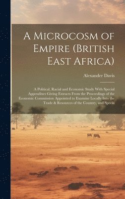 A Microcosm of Empire (British East Africa) 1