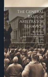 bokomslag The General Basis of Arbitrator Behavior