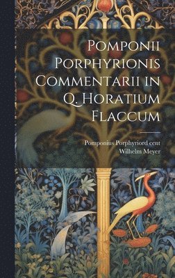 bokomslag Pomponii Porphyrionis Commentarii in Q. Horatium Flaccum