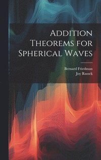 bokomslag Addition Theorems for Spherical Waves