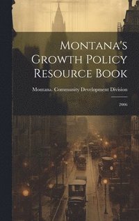 bokomslag Montana's Growth Policy Resource Book
