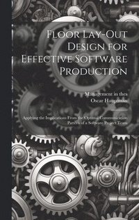 bokomslag Floor Lay-out Design for Effective Software Production