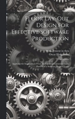 Floor Lay-out Design for Effective Software Production 1