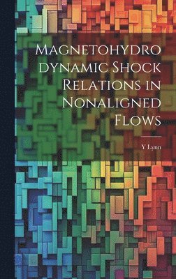 Magnetohydrodynamic Shock Relations in Nonaligned Flows 1