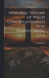 bokomslag Memorial Volume of Welsh Congregationalists in Pennsylvania, U.S.A