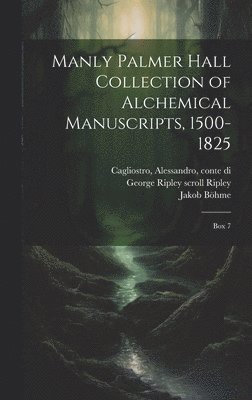 Manly Palmer Hall collection of alchemical manuscripts, 1500-1825