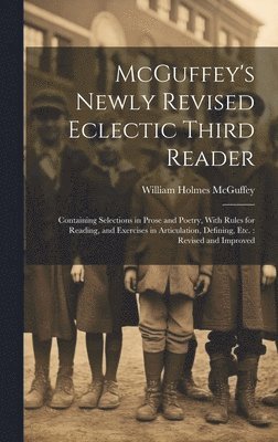 McGuffey's Newly Revised Eclectic Third Reader 1