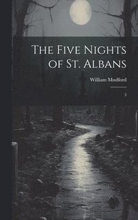 bokomslag The Five Nights of St. Albans