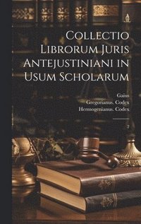 bokomslag Collectio librorum juris antejustiniani in usum scholarum