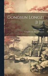 bokomslag Gongsun Longzi ji jie