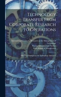 bokomslag Technology Transfer From Corporate Research to Operations