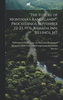 bokomslag "The Future of Montana's Rangeland?"