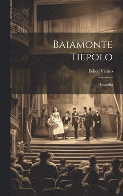 bokomslag Baiamonte Tiepolo; tragedia