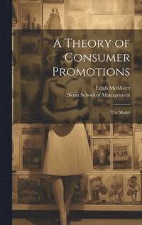 bokomslag A Theory of Consumer Promotions
