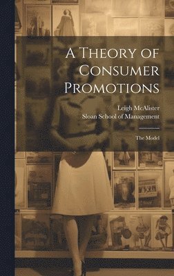 A Theory of Consumer Promotions 1