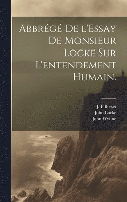 bokomslag Abbrg de l'Essay de Monsieur Locke sur l'entendement humain.