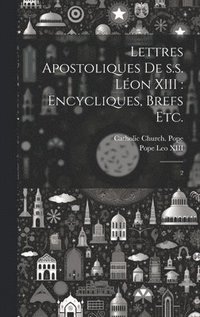 bokomslag Lettres apostoliques de s.s. Lon XIII