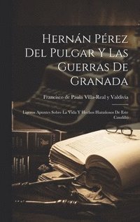 bokomslag Hernn Prez del Pulgar y las guerras de Granada