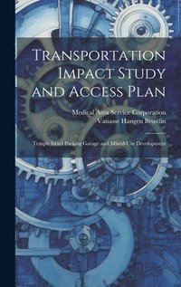 bokomslag Transportation Impact Study and Access Plan