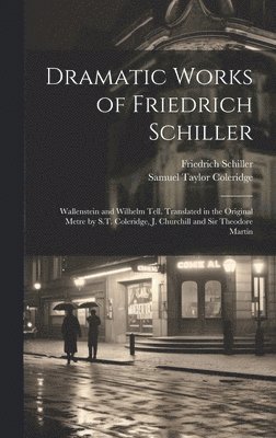 bokomslag Dramatic Works of Friedrich Schiller