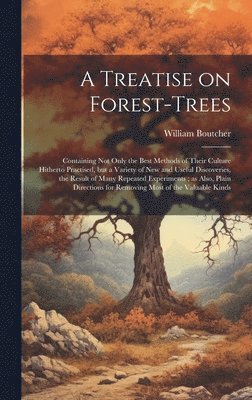 bokomslag A Treatise on Forest-trees