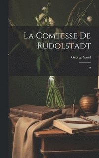 bokomslag La comtesse de Rudolstadt